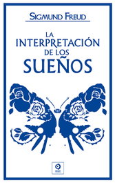 La interpretación de los sueños, Sigmund Freud - EDIMAT