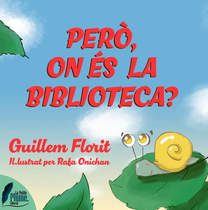 Pero on es la biblioteca?, Guillem Florit - LA PETITE PLUME
