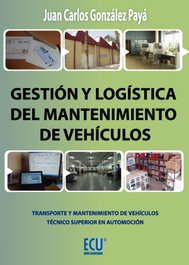 Gestión y logística del mantenimiento de vehículos, Juan Carlos González Payá - ECU