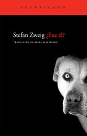¿Fue él?, Stefan Zweig - ACANTILADO EDITORIAL