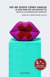 No me gusta cómo hablas (o más bien no me gustas tú), María del Carmen Méndez Santos - PIE DE PAGINA