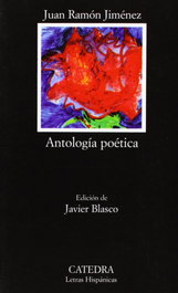 CATEDRA, Antología poética, Juan Ramón Jiménez - CATEDRA