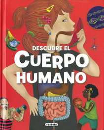 SUSAETA EDICIONES, DESCUBRE EL CUERPO HUMANO, Grisel Estayno