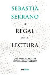 El regal de la lectura, Sebastià Serrano i Farrera - ARA LLIBRES