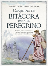 ALMUZARA EDITORIAL, Cuaderno de bitácora para el peregrino, Amparo Duñaiturria Laguarda
