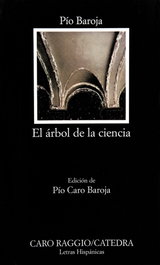 El árbol de la ciencia, Pío Baroja - CATEDRA