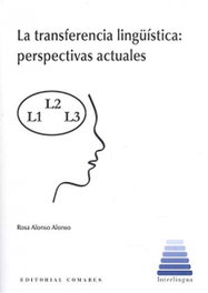 COMARES, La transferencia lingüística: perspectivas actuales, Rosa Alonso Alonso - COMARES