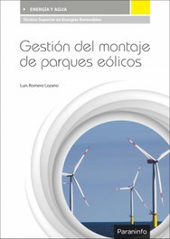 PARANINFO, GESTIÓN DEL MONTAJE DE PARQUES EÓLICOS - Luis Romero Lozano