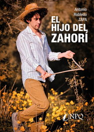 El hijo del zahorí, Antonio Robledo Zapa - NPQ EDITORES