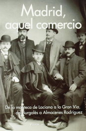 Madrid, aquel comercio, Victor Del Reguero Prieto - LA LIBRERIA