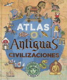 Atlas. Antiguas civilizaciones, Iván Rovetta - SUSAETA EDICIONES