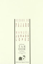 Huesos de pájaros, Manuel Jurado López - AGUACLARA