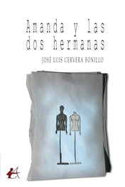 Amanda y las dos hermanas, Jose Luis Cervera Bonillo - EDITORIAL ADARVE