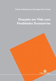 Doações em vida com finalidades sucessórias, Bettencourt Rodrigues Silva Morais, D. - PRINCIPIA