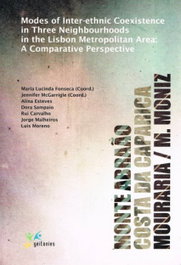 EDIÇOES COLIBRI, MODES OF INTER-ETHNIC COEXISTENCE IN THREE NEIGHBOURHOODS IN THE LISBON METROPOLITAN AREA: A COMPARISON - VV.AA.