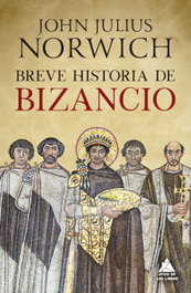 Breve historia de Bizancio, John Julius Norwich - ATICO DE LIBROS