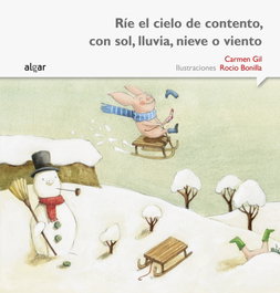 ALGAR EDITORIAL, Ríe el cielo de contento, con sol, lluvia, nieve o viento