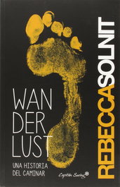 Wanderlust, Rebecca Solnit - CAPITAN SWING LIBROS