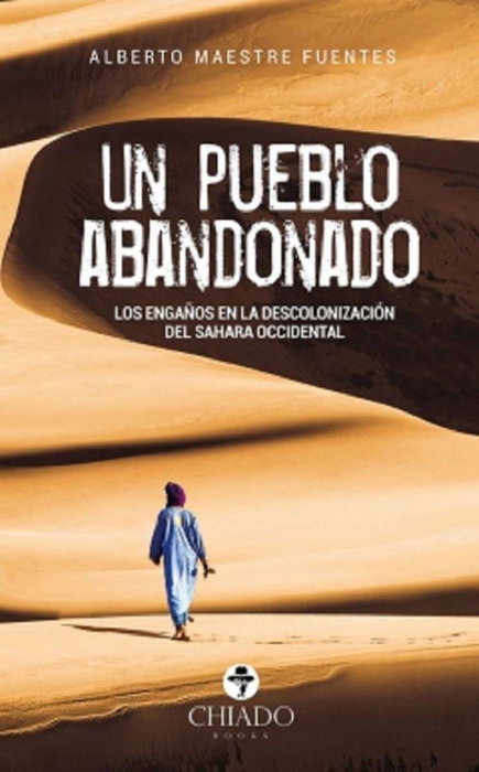 Un Pueblo Abandonado, Alberto Maestre Fuentes - CHIADO EDITORAL