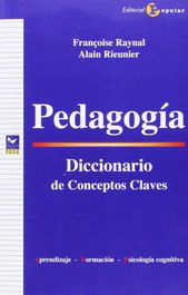 Pedagogía: Diccionario de conceptos claves, Françoise Raynal; Alain Rieunier - POPULAR