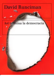 PAIDOS, Así termina la democracia, David Runciman - Estado y Sociedad