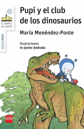Pupi y el club de los dinosaurios, Maria Menendez-ponte - SM
