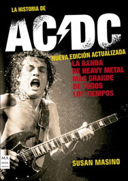 La historia de AC/DC, Susan Masino - ROBINBOOK EDICIONES