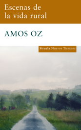 Escenas de la vida rural, Amos Oz - SIRUELA
