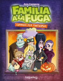 LOQUELEO, Cerrado por fantasmas. Familia a la fuga 3 - Ana Campoy