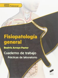 SINTESIS EDITORIAL, FISIOPATOLOGIA GENERAL. CUADERNO DE TRABAJO - VV.AA.