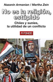 AKAL, NO ES LA RELIGIÓN, ESTÚPIDO, Armanian, Nazanín Zein, Martha - AKAL