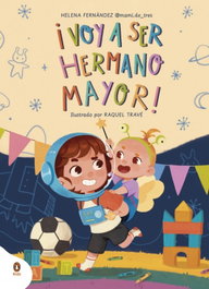 PENGUIN KIDS, ¡Voy a ser el hermano mayor! - Helena Fernández