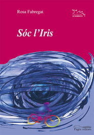 Soc l'iris, Rosa Fabregat - PAGES EDITORS