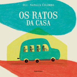 KALANDRAKA, OS RATOS DA CASA - Oli; Colombo, Natalia