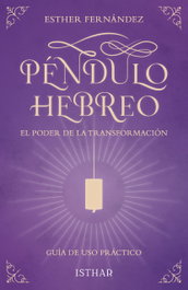 ISTHAR LUNA-SOL Péndulo hebreo - El poder de la transformación, Esther Fernández - null