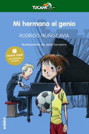 Mi hermano el genio, Rodrigo Muñoz Avia - EDEBE