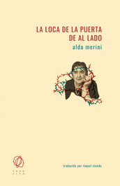 La loca de la puerta de al lado, Alda Merini - EDITORIAL TRANSITO