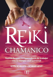 REIKI CHAMANICO, Llyn Roibert; Robert Levy - ARKANO BOOKS