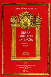 CASTALIA EDITORIAL, Obras completas en Prosa. Volumen II, Tomo II: Relato picaresco: El Buscón, Francisco de Quevedo - CASTALIA EDITORIAL
