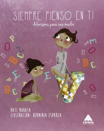 CARENA EDITORS, Siempre pienso en ti. Aforismos para una madre