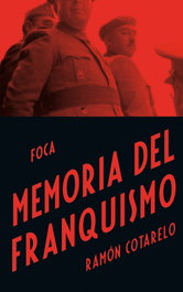 Memoria del franquismo, Ramón Cotarelo - FOCA