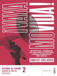 EDELVIVES Proyecto: Fanfest 2026. Historia de España 2 Bachillerato. Libro del alumno + Cuaderno de práctica