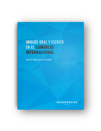 IDEASPROPIAS, Inglés oral y escrito en comercio internacional