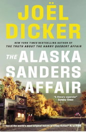 THE ALASKA SANDERS AFFAIR, Joel Dicker - Quercus Publishing