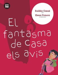 El fantasma de casa els avis, Eulalia Canal - BAMBU