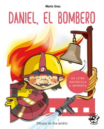 Daniel el bombero, María Grau Saló - DEL PIRATA, EDICIONS