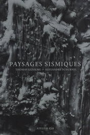 EXB ATELIER, Paysages sismiques, Thomas Gizolme