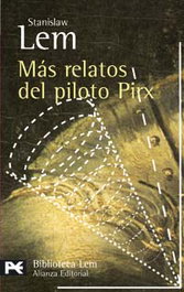 Más relatos del piloto Pirx, Stanislaw Lem - ALIANZA