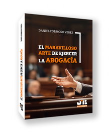 El maravilloso arte de ejercer la abogacía, Daniel Formoso Vérez - BOSCH TEXT
