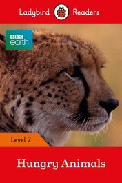 HUNGRY ANIMALS. BBC EARTH, VV.AA. - VICENS VIVES
